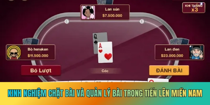 Bí quyết nâng cao tỷ lệ chiến thắng khi chơi tiến lên miền Nam