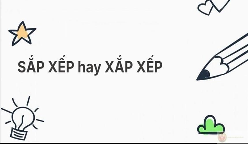 Cách ghi nhớ từ sắp xếp đúng chính tả