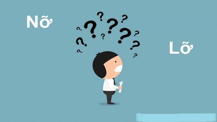 Lý do nhầm lẫn giữa nỡ lòng với lỡ lòng