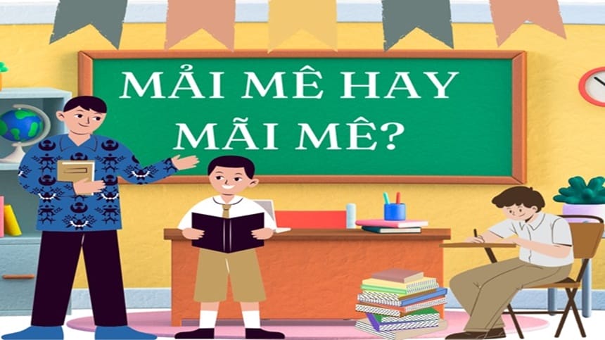 Mải mê hay mãi mê đúng quy tắc tiếng Việt