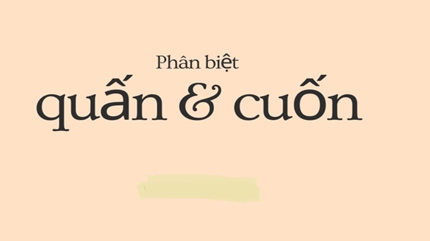 Quấn hay cuốn đúng chính tả