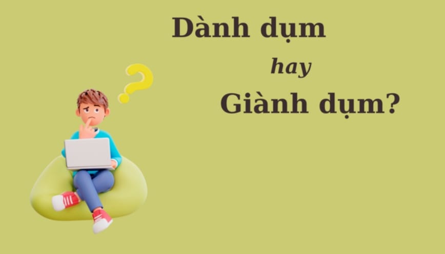 Cách sử dụng từ “dành dụm” đúng ngữ cảnh