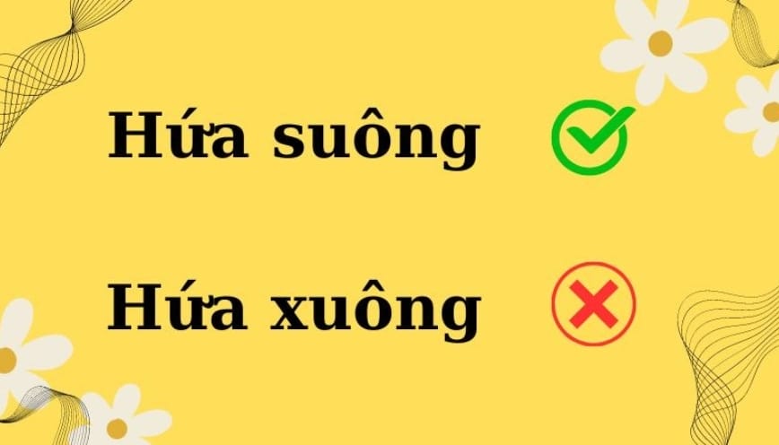 “Hứa xuông” không phải là từ có nghĩa trong tiếng Việt