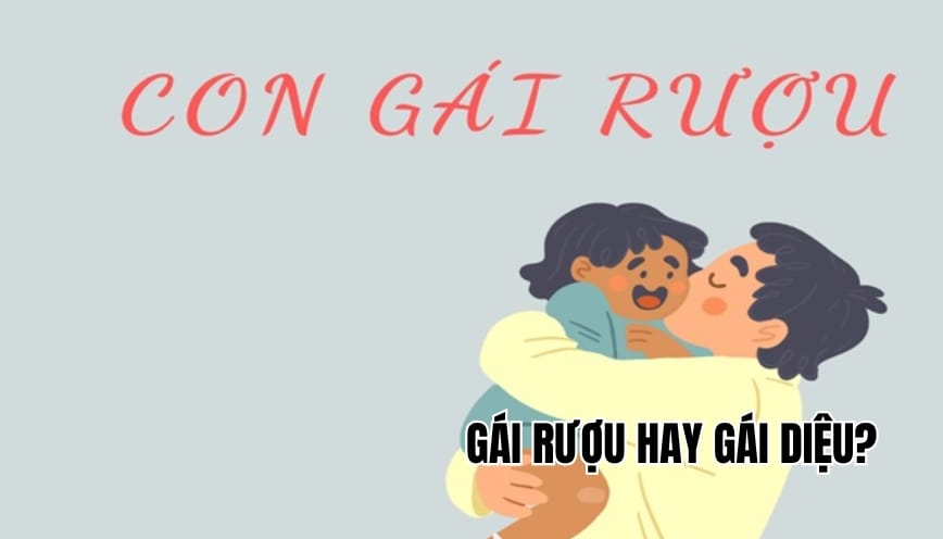 Gái rượu hay gái diệu: Cặp từ khiến nhiều người tranh cãi