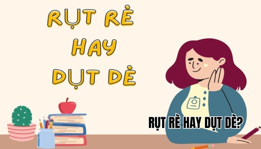 Rụt rè hay dụt dè mới đúng? Lý do nhiều người viết sai