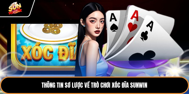 Thông tin sơ lược về trò chơi xóc đĩa sunwin