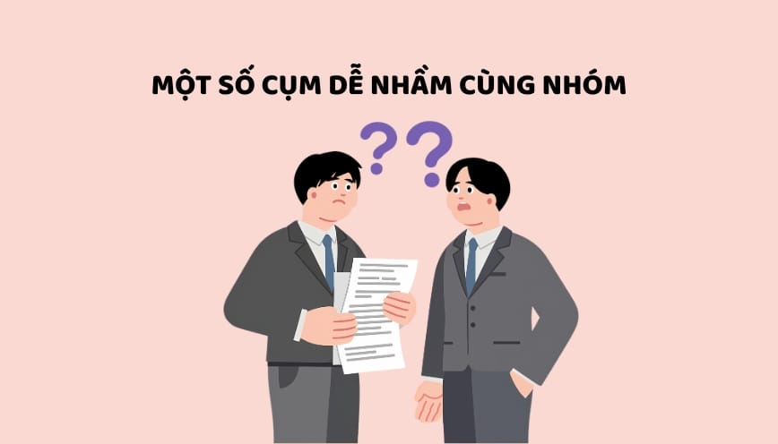 Một số cụm dễ nhầm cùng nhóm