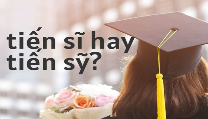 Trả lời “tiến sĩ hay tiến sỹ” viết đúng chính tả?