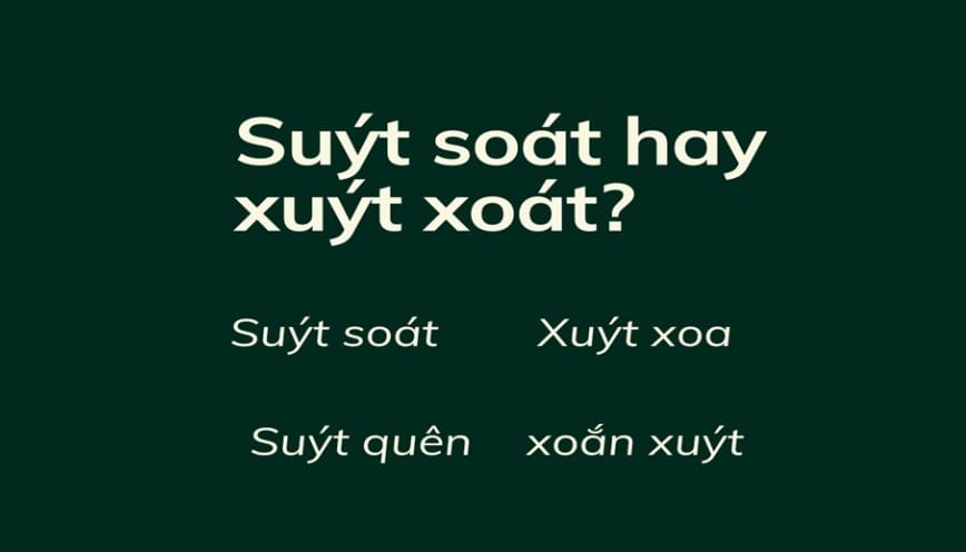 Những trường đặc biệt sử dụng từ xuýt