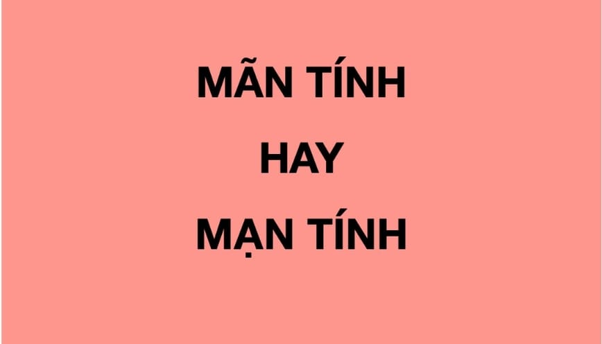 Ý nghĩa cụ thể của từ mạn tính