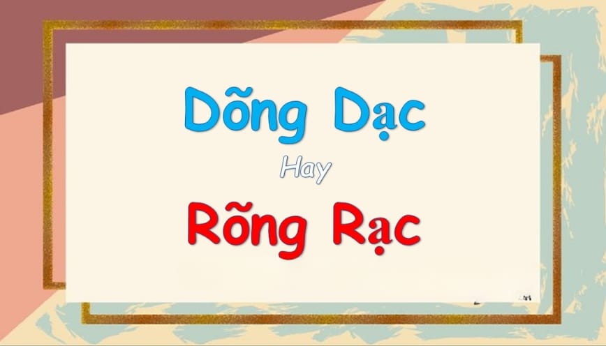 Ý nghĩa của tính từ “dõng dạc”