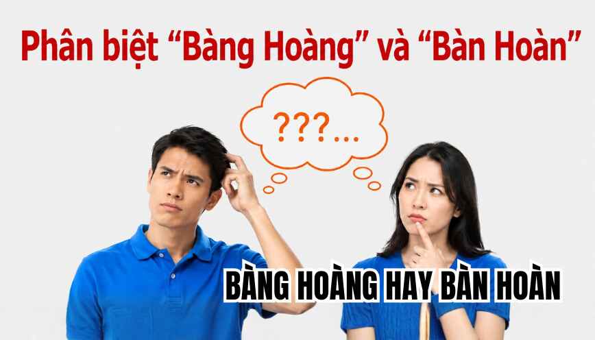 Bàng hoàng hay bàn hoàn
