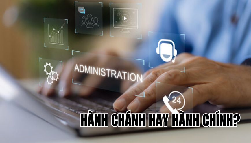 hành chánh hay hành chính