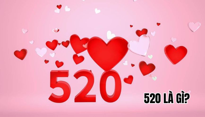 520 là gì?