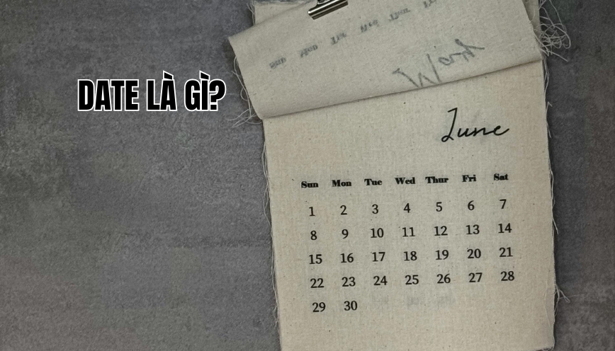 Date là gì?