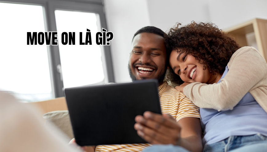 Move on là gì?