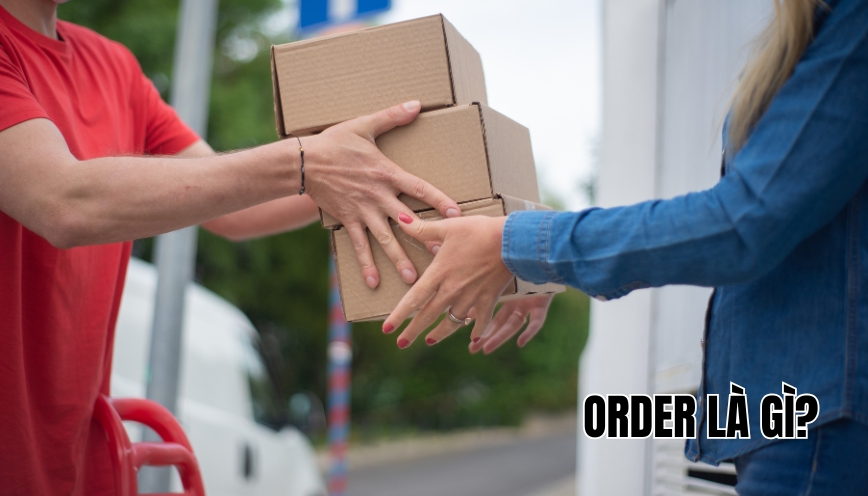 Order là gì?