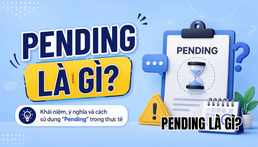 Pending là gì?