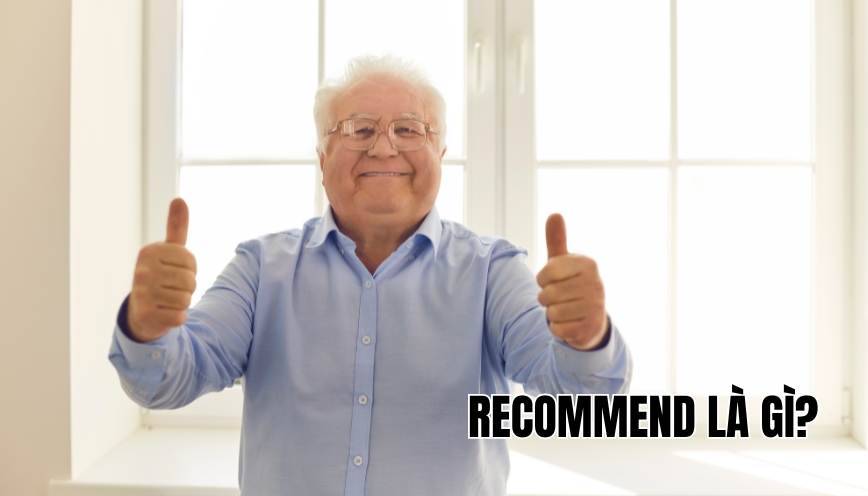 Recommend là gì?