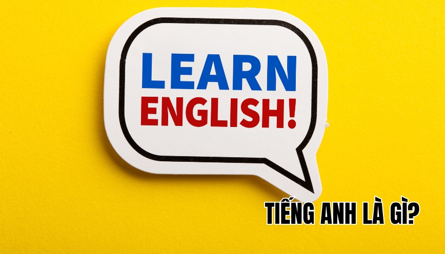 Tiếng Anh là gì?