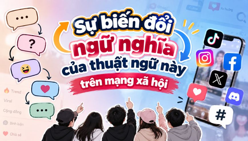 Sự biến đổi ngữ nghĩa của thuật ngữ này trên mạng xã hội