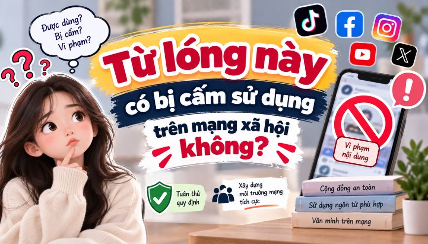 Từ lóng này có bị cấm sử dụng trên mạng xã hội không?
