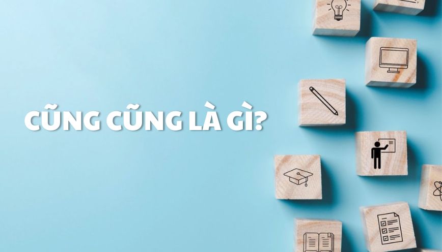 Cũng cũng là gì? Giải mã ý nghĩa của cách nói ngập ngừng