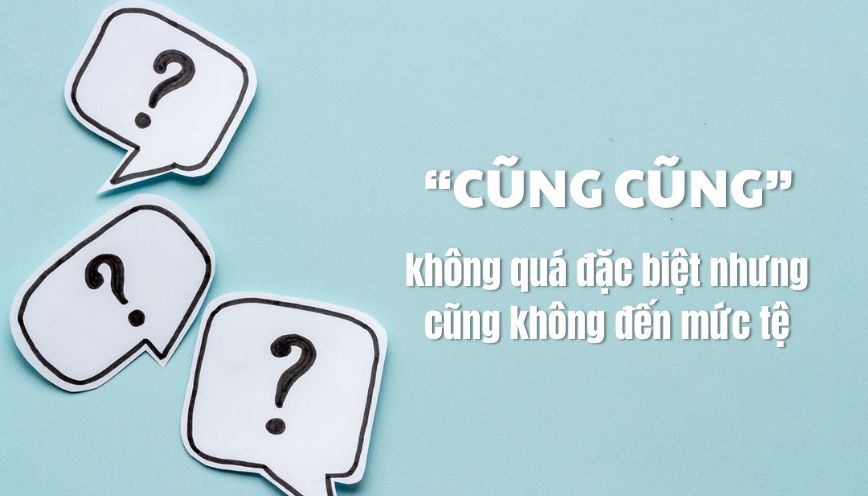 Ý nghĩa và sắc thái biểu cảm của từ “cũng cũng”