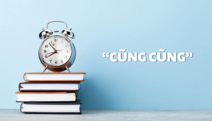 “Cũng cũng” không phải một cụm từ chuẩn trong tiếng Việt