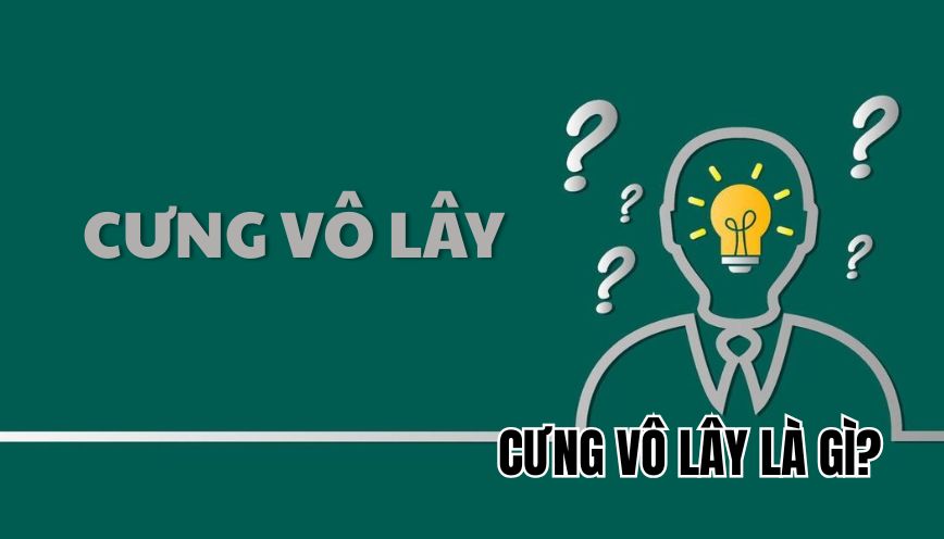 Cưng vô lây là gì?