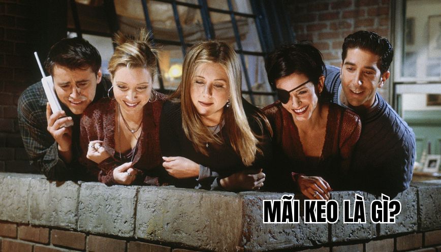 Mãi keo là gì?