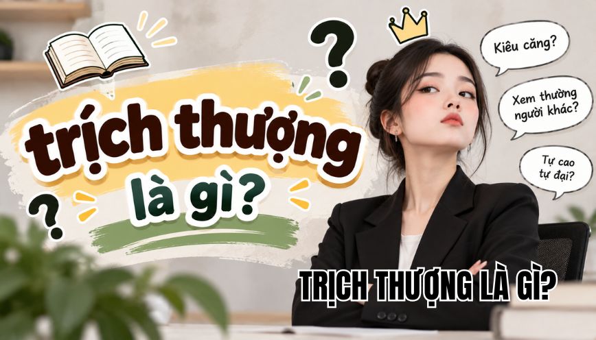trịch thượng là gì
