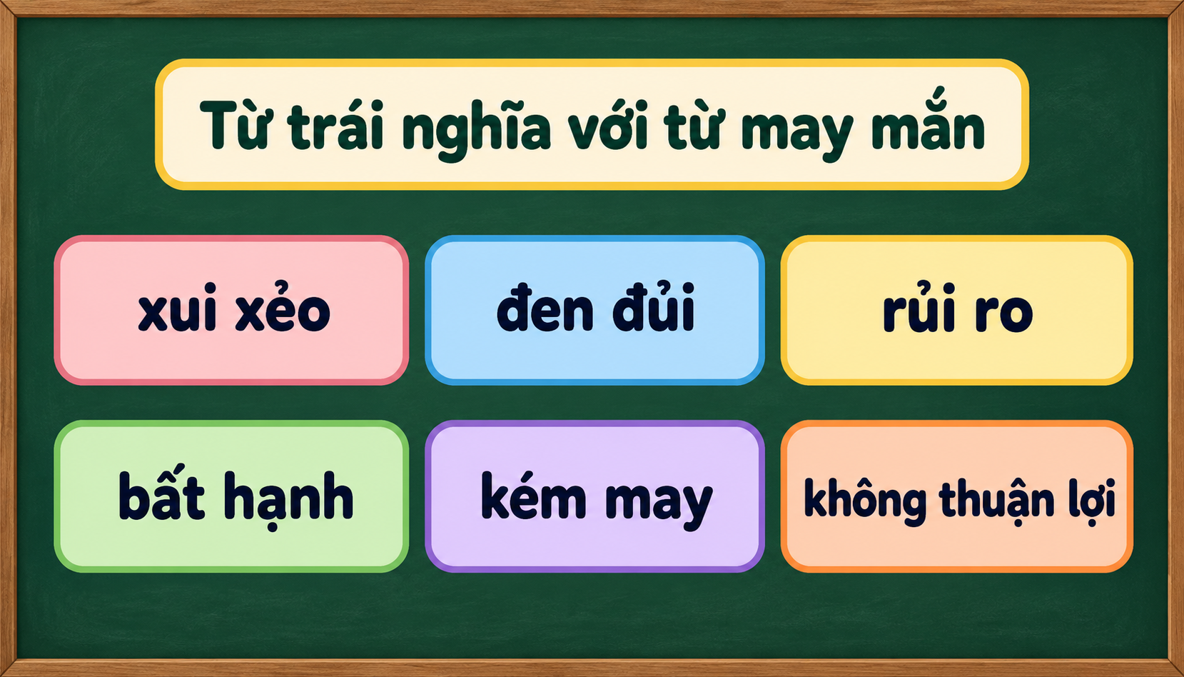 Từ trái nghĩa với từ may mắn