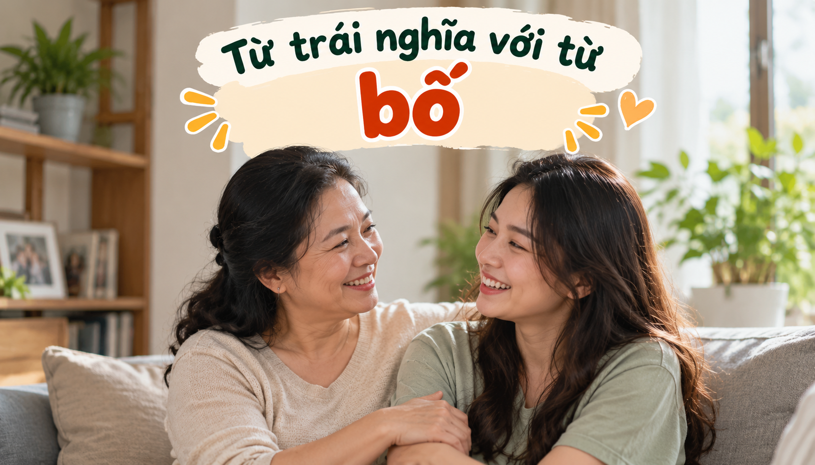 Từ trái nghĩa với từ bố