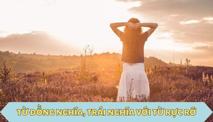 ​Từ đồng nghĩa, trái nghĩa với từ rực rỡ