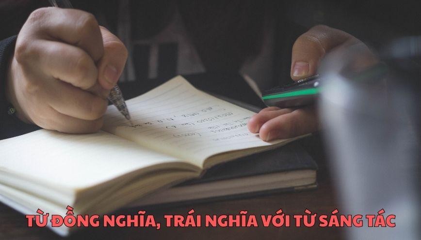 Phân biệt từ đồng nghĩa, trái nghĩa với từ sáng tác