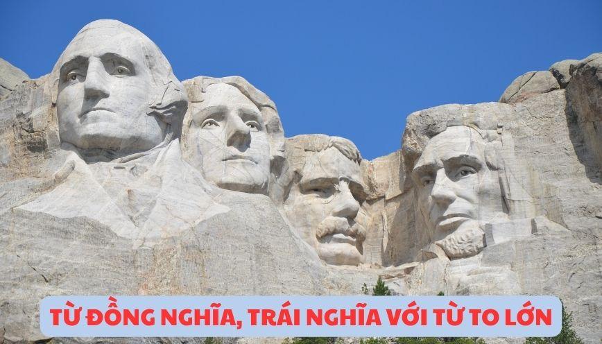 Hiểu đúng từ đồng nghĩa, trái nghĩa với từ to lớn