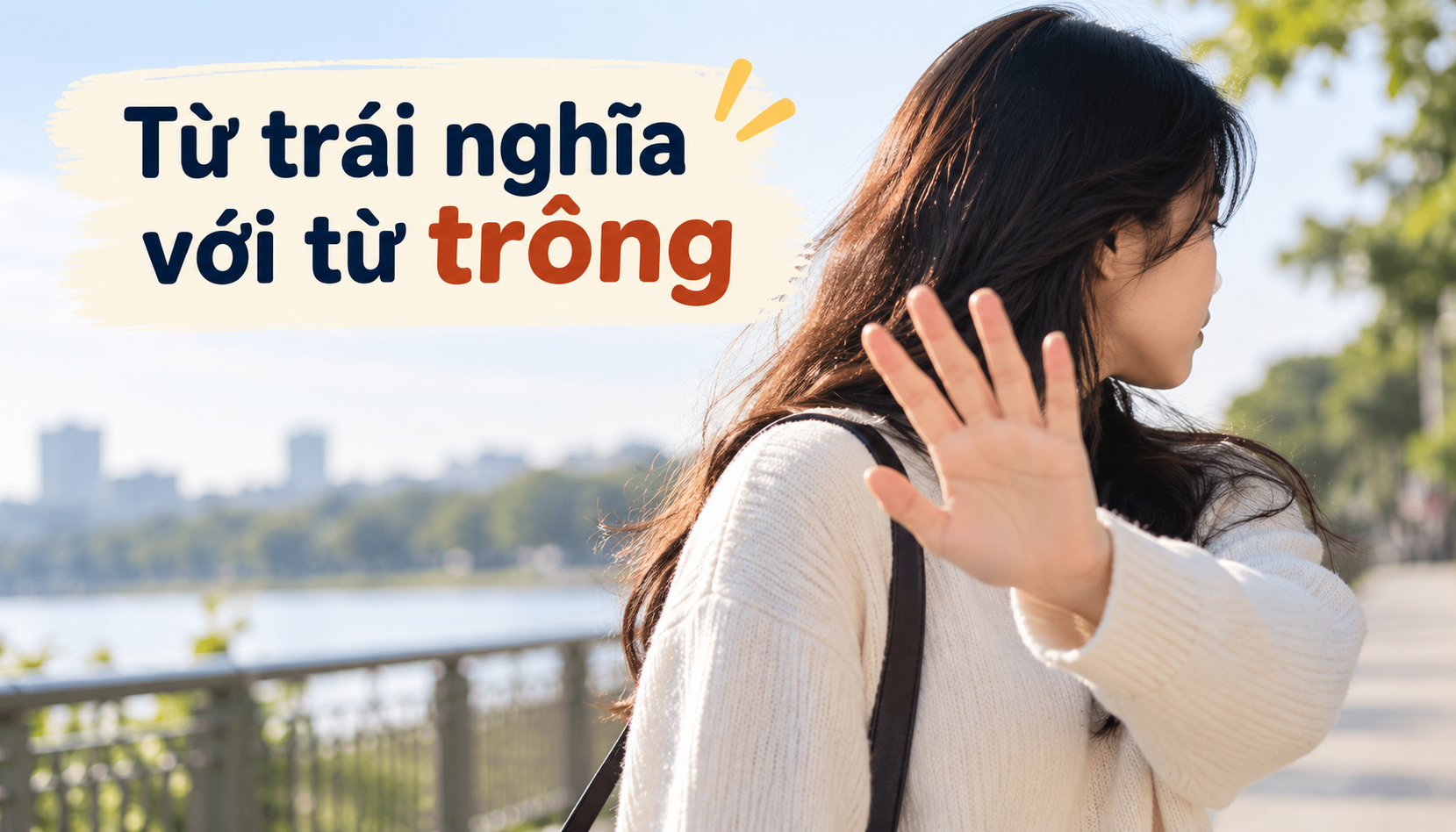 Từ trái nghĩa với từ trông